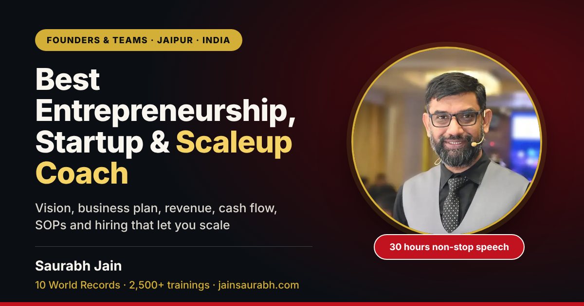 Saurabh Jain, best Entrepreneurship, Startup & Scale-up Mentor in Jaipur, Rajasthan, India
